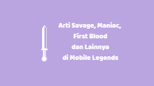 Arti Savage dan Legendary di Mobile Legends - FikiMedia