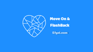Apa itu Move On & Flashback? Ini Artinya