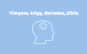 Apa itu Yimyam, Edgy, Normies, Elitis? Ini Artinya