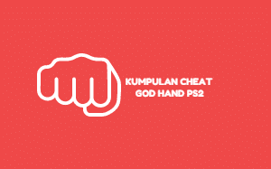 Cheat God Hand PS2 [Lengkap Bahasa Indonesia] + Cara Mengaktifkan