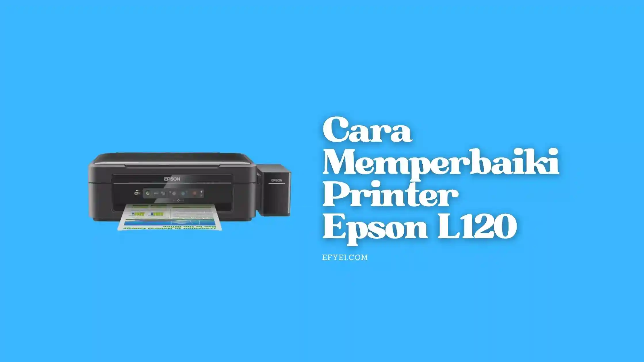 Cara Memperbaiki Printer Epson L120