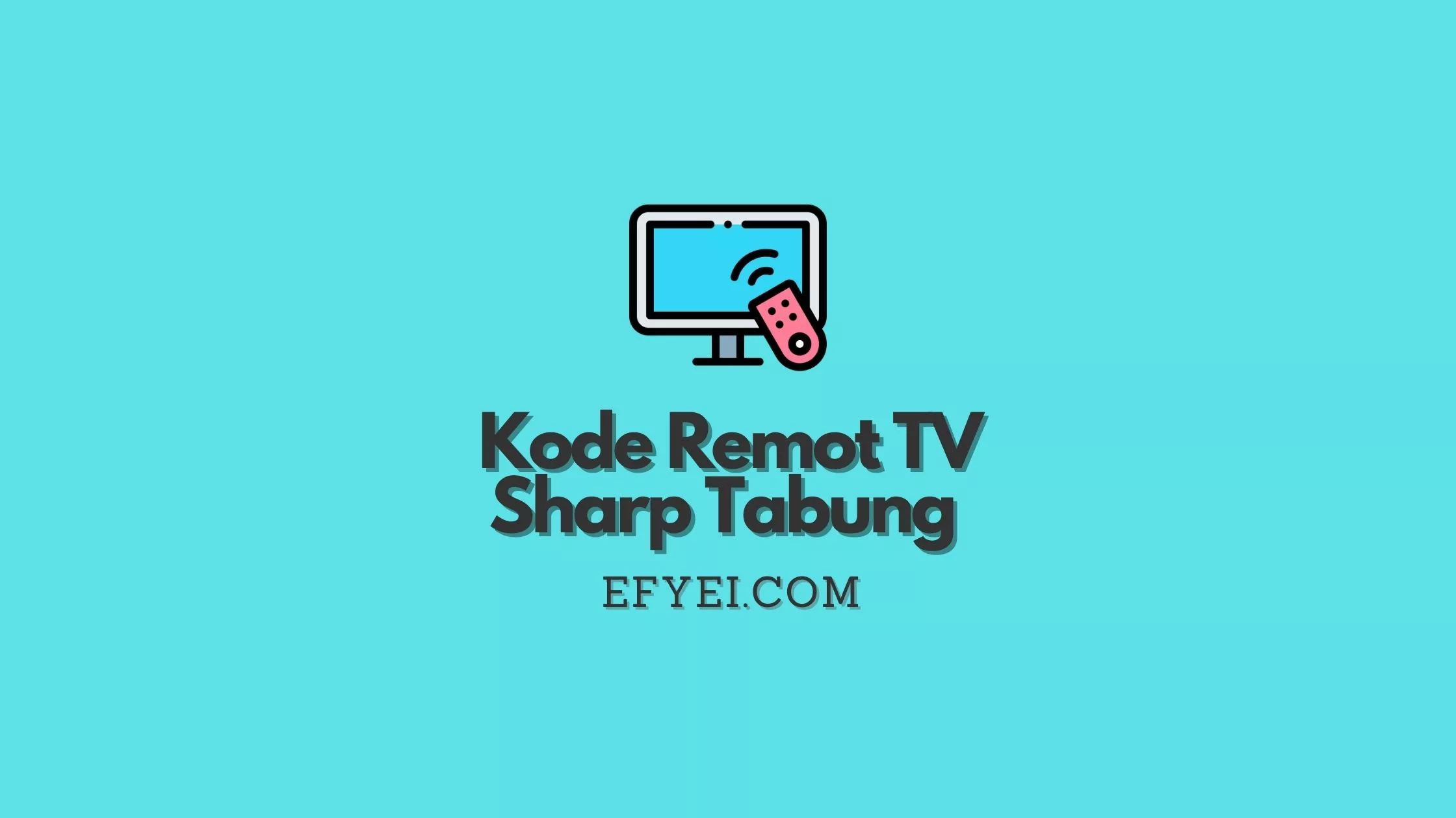 Kode Remot TV Sharp Tabung