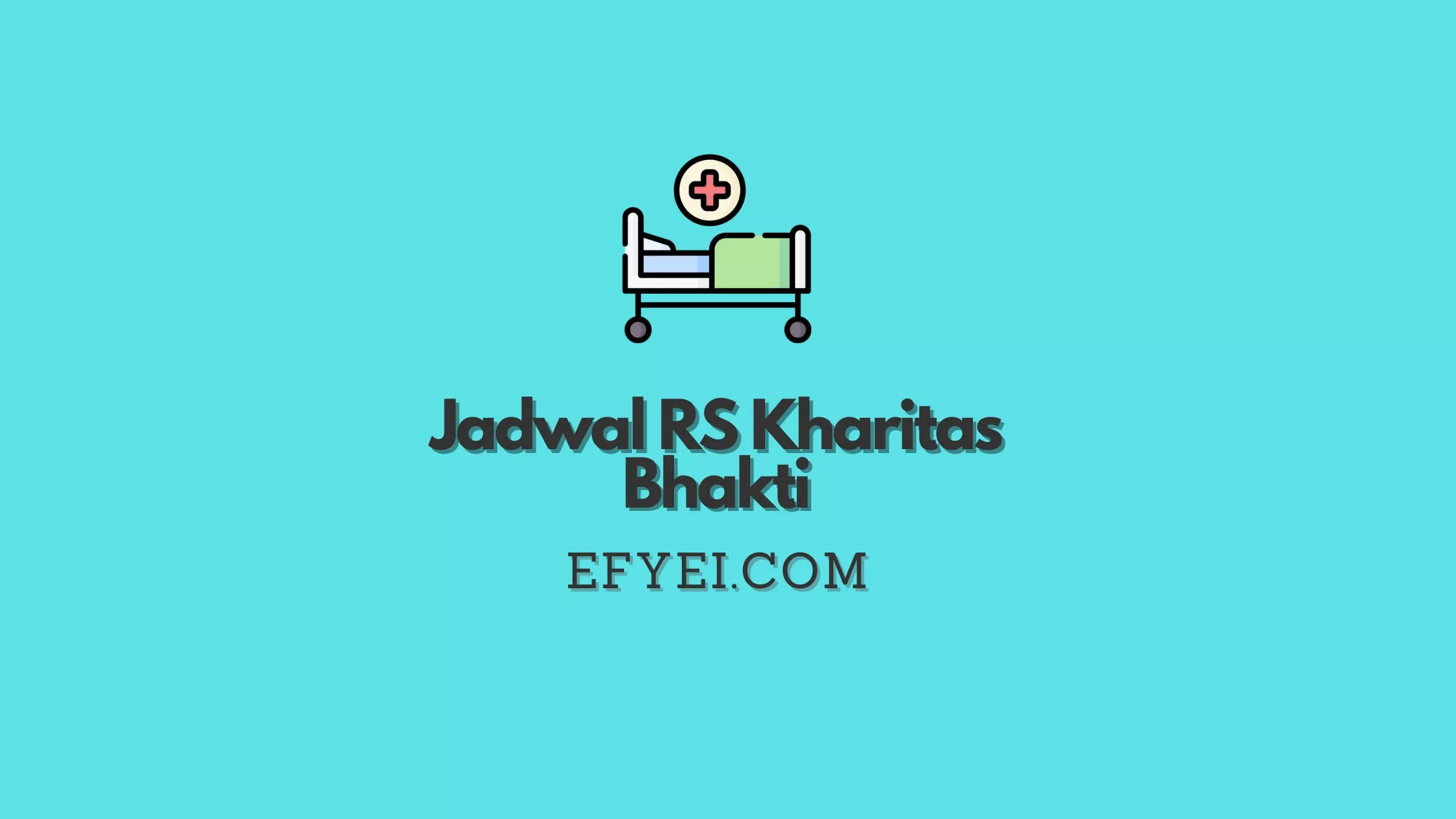 Jadwal Praktek Dokter RS Kharitas Bhakti