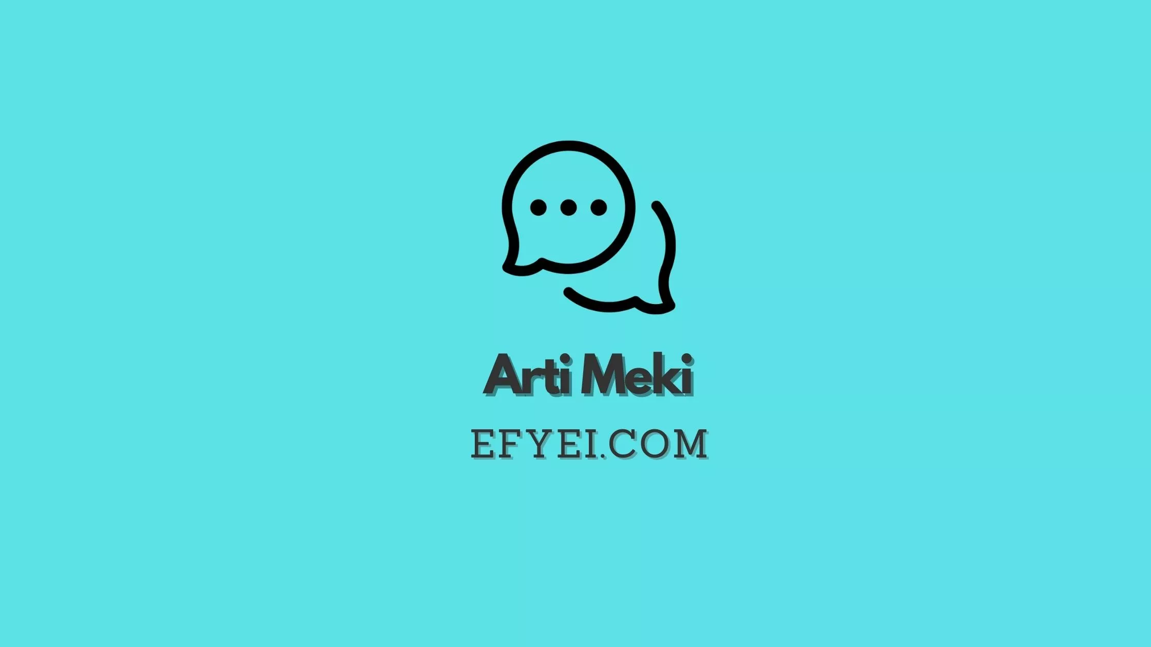 Arti Meki Menurut Bahasa Gaul Dan Bahasa Daerah Arti Meki Menurut Bahasa Gaul Dan Bahasa Daerah